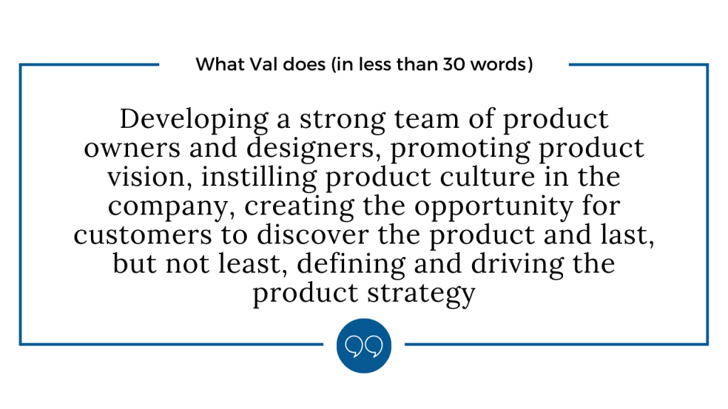Job description in less than 30 words Val